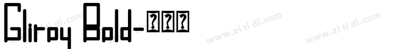 Gliroy Bold字体转换